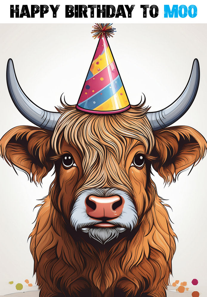 Happy Birthday To Moo - Aberdeen Angus Highland Cow Themed Cartoon A5 Birthday Card