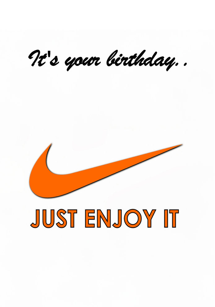 It's Your Birthday - Just Enjoy It - Sportswear Iconic Brand Themed A5 Birthday Card
