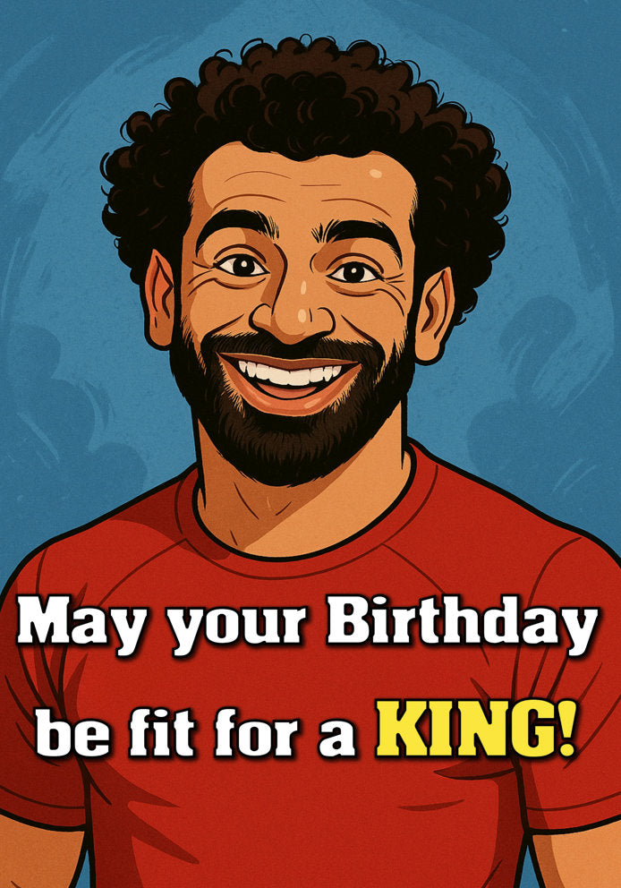 "The Egyptian King!" - Mo Salah Liverpool Cartoon Football Themed A5 Birthday Card