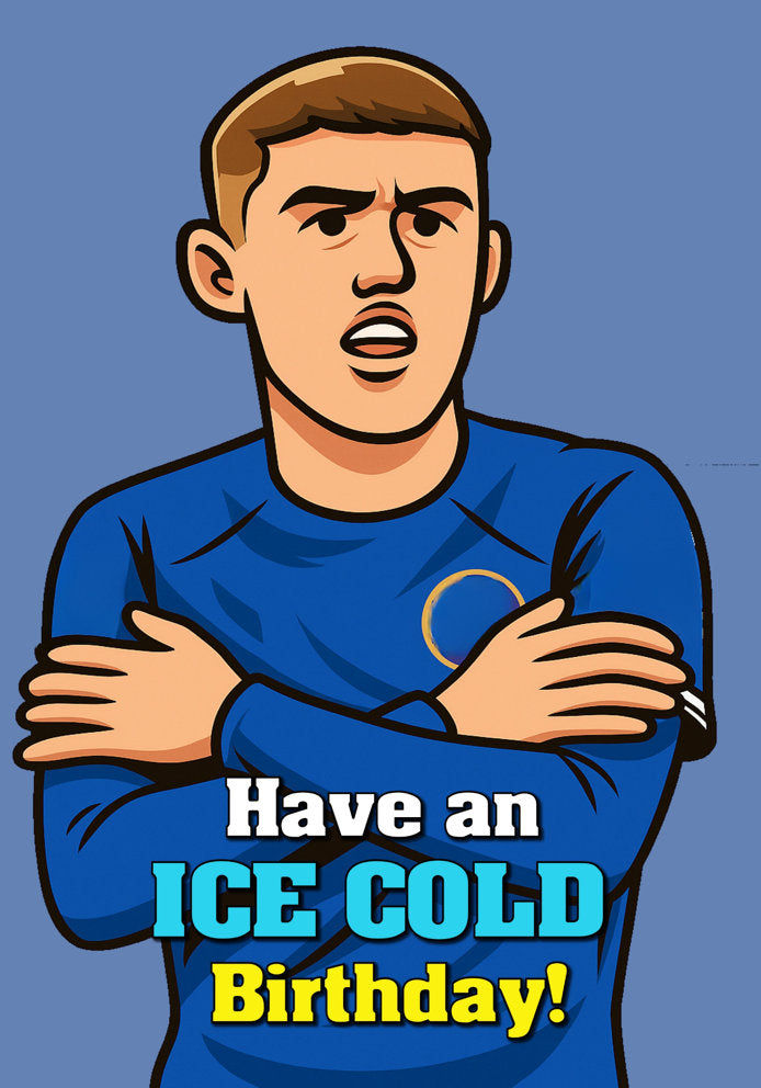 "The Ice Cold Englishman!" - Cole Palmer Chelsea Cartoon Football Themed A5 Birthday Card