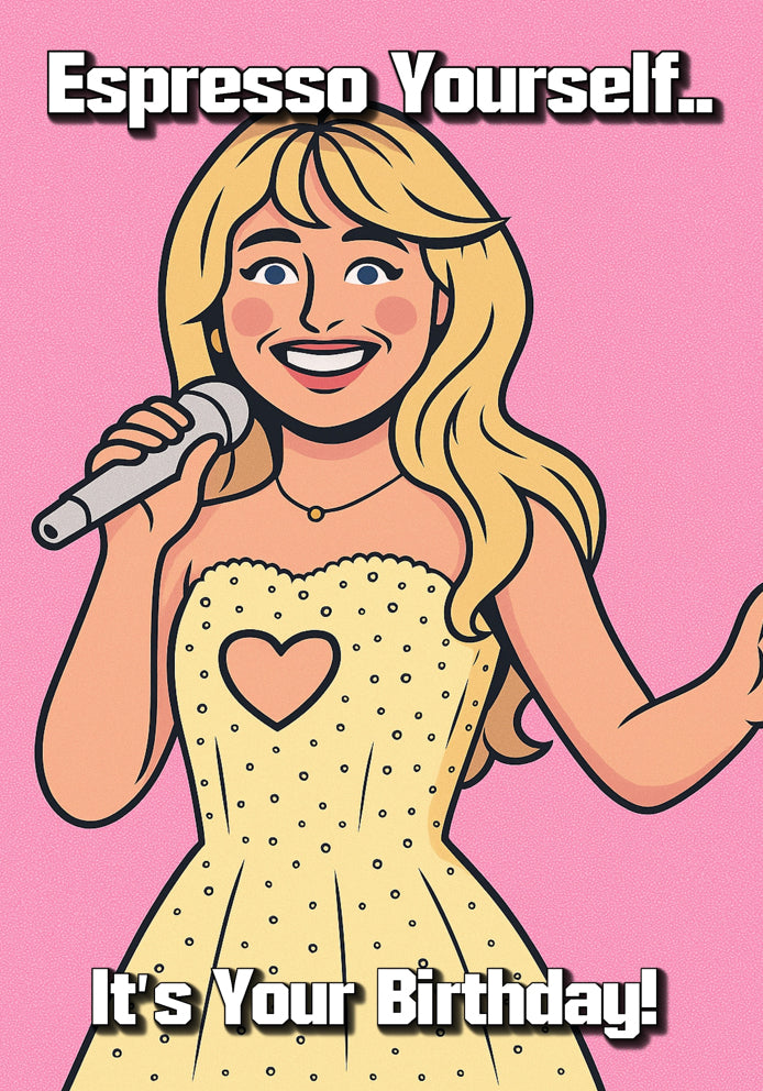 Espresso Yourself Birthday - Sabrina Carpenter Cartoon Pop Music Themed A5 Birthday Card