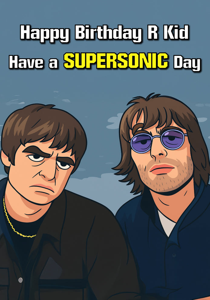 Supersonic Birthday - Oasis Noel Gallagher Liam Gallagher Cartoon 90s Indie Britpop Themed A5 Birthday Card