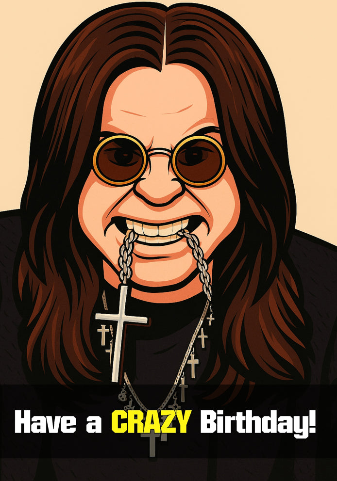 Crazy Birthday - Ozzy Osbourne Black Sabbath Cartoon Heavy Metal Themed A5 Birthday Card