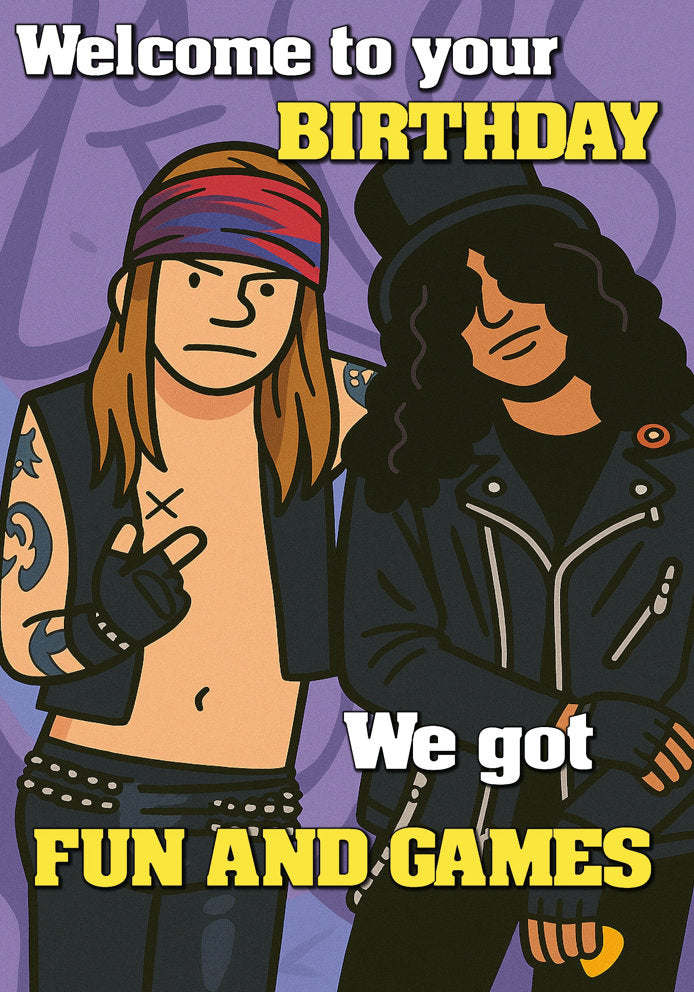 We Got Fun and Games - Guns n Roses Axl Rose and Slash Cartoon Heavy Metal Themed A5 Birthday Card