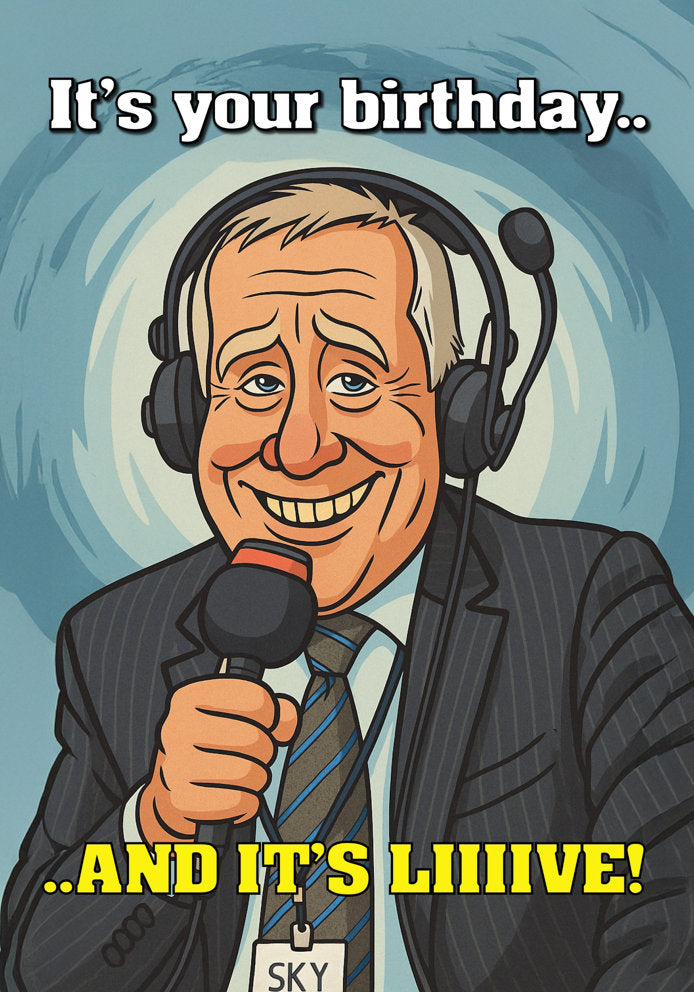 And It's LIIIIVE! - Martin Tyler Sky Sports Cartoon Football Themed A5 Birthday Card
