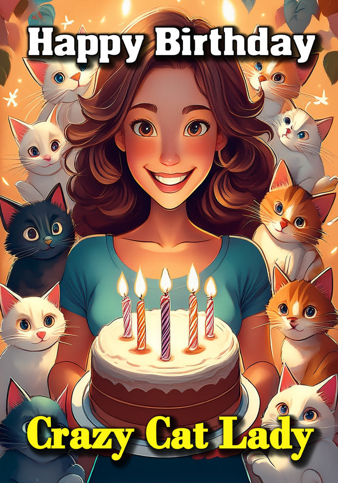 Happy Birthday Crazy Cat Lady - Humorous/Funny Cartoon Cat Lady Themed A5 Birthday Card