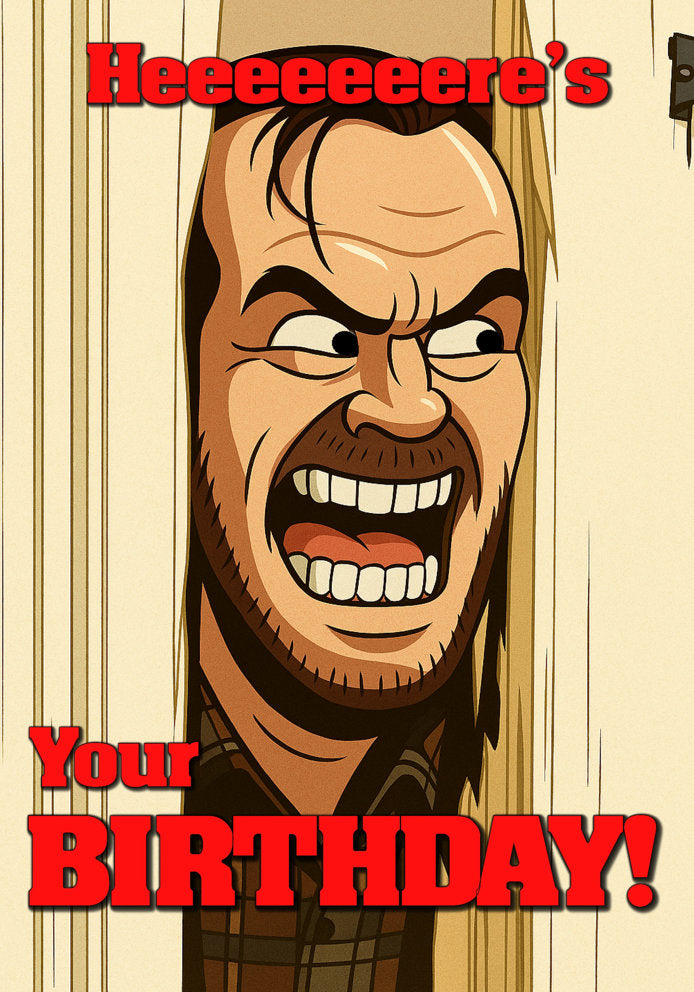 Heeere's Your Birthday! - Jack Nicholson The Shining Iconic Pop Culture Cartoon Themed A5 Birthday Card