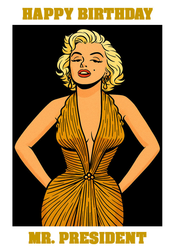 Happy Birthday Mr President - Marilyn Monroe Cartoon Pop Culture Themed A5 Birthday Card