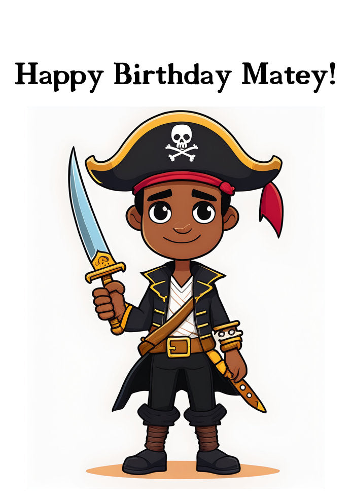 Happy Birthday Matey - Cartoon Pirate with Sword - Themed A5 Birthday Card for Kids