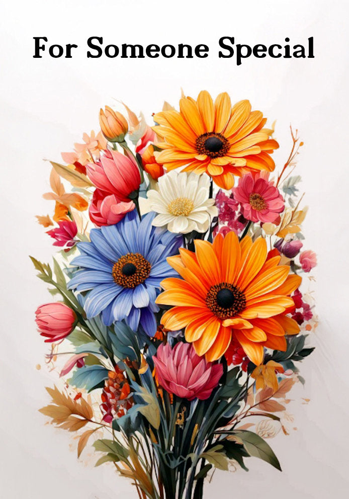 For Someone Special - Arty/Artistic Bunch of Flowers/Floral Themed A5 Card