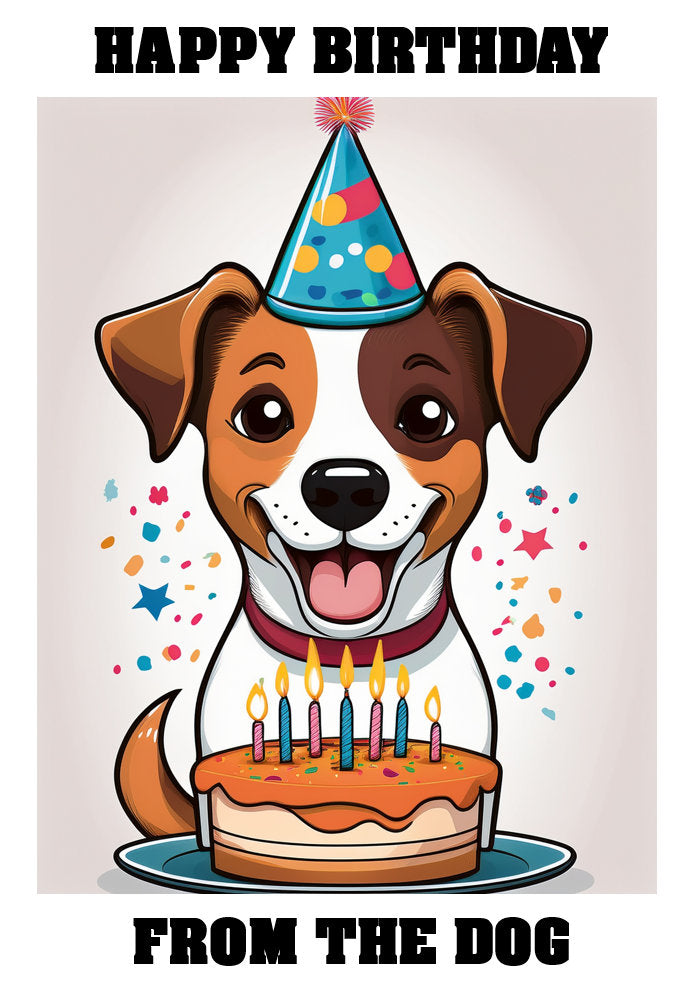 Happy Birthday From The Dog - Jack Russell - Adorable Cute Cartoon Pet Themed A5 Birthday Card