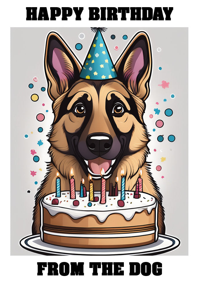 Happy Birthday From The Dog - German Shepherd/Alsatian - Adorable Cute Cartoon Pet Themed A5 Birthday Card