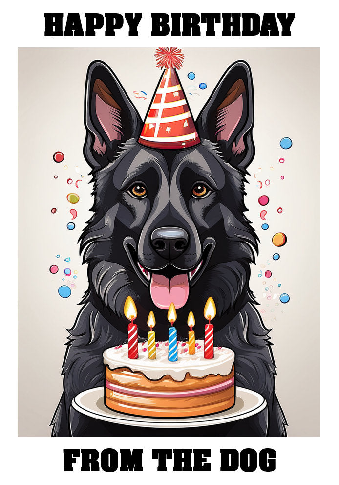 Happy Birthday From The Dog - Black German Shepherd/Alsatian - Adorable Cute Cartoon Pet Themed A5 Birthday Card