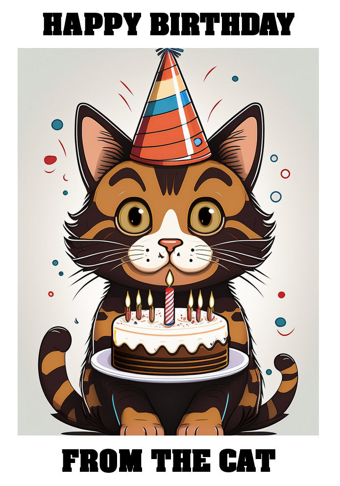 Happy Birthday From The Cat - Tortoise Shell Cat - Adorable Cute Cartoon Pet Themed A5 Birthday Card
