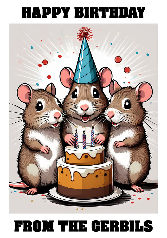 Happy Birthday From The Pets - Gerbils - Adorable Cute Cartoon Pet Themed A5 Birthday Card