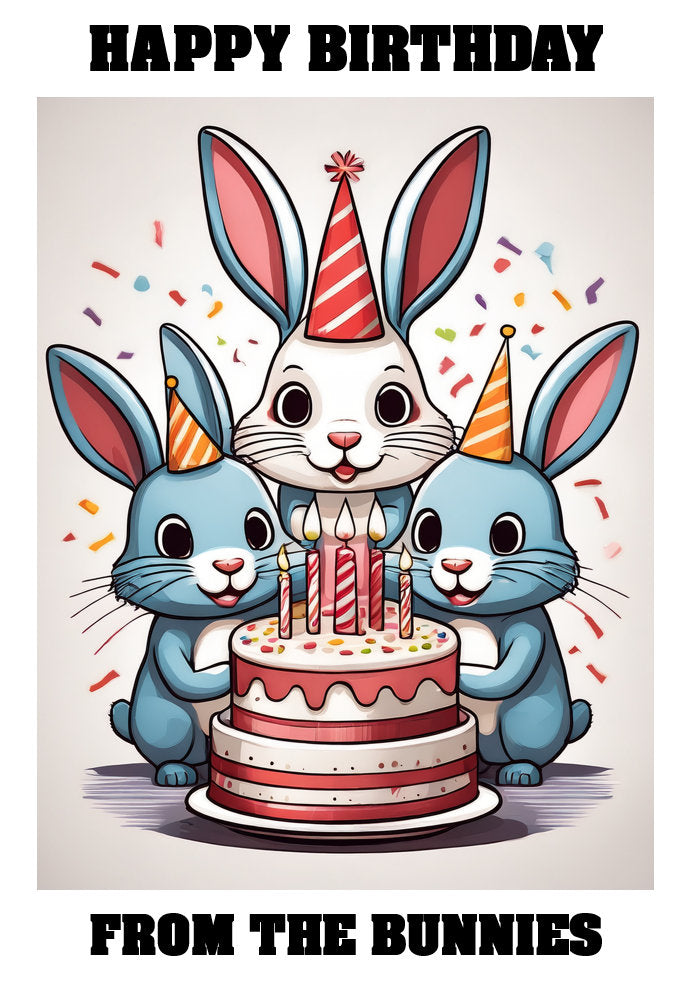 Happy Birthday From The Pets - Rabbits - Adorable Cute Cartoon Pet Themed A5 Birthday Card