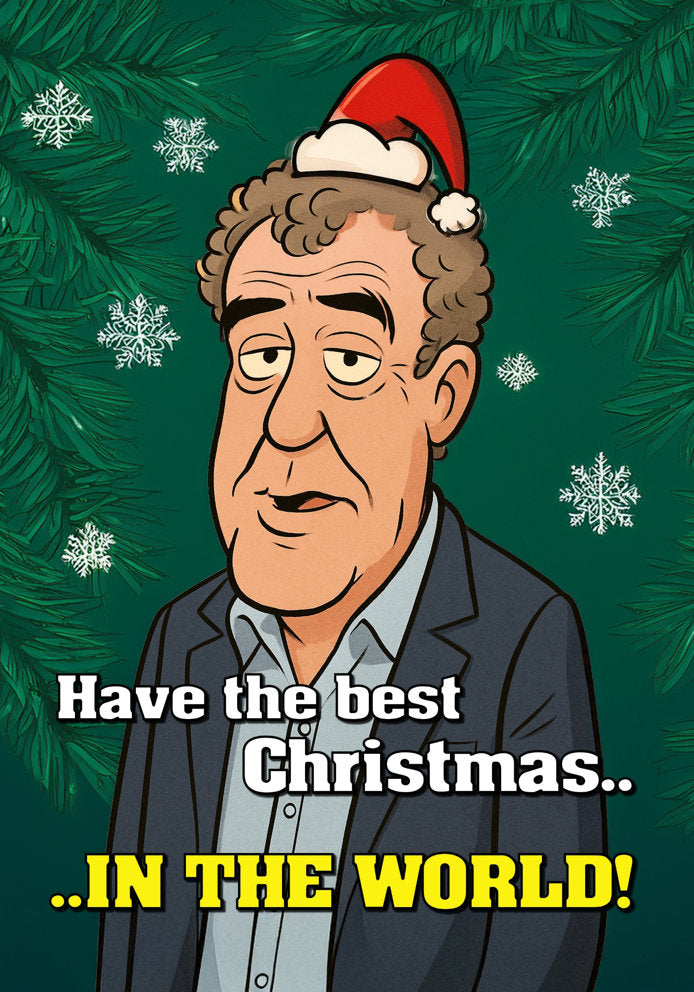 Best Christmas In The World - Celebrity Fan-Art Jeremy Clarkson Cartoon Themed A5 Christmas Card