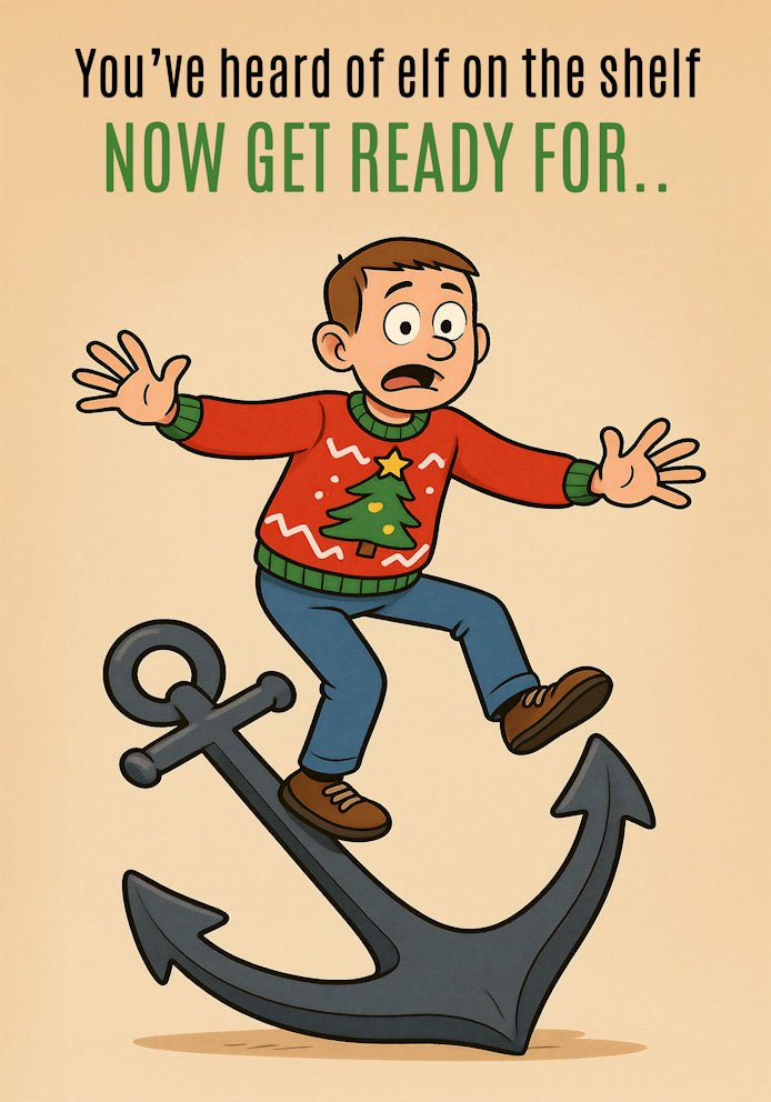 W***er on an Anchor - Humorous/Funny Elf on the Shelf Cartoon Themed A5 Christmas Card